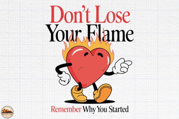 Don’t Lose Your Flame - Self Motivation
