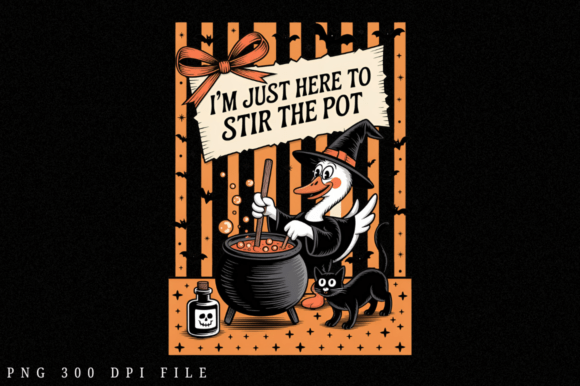 I m Just Here to Stir the Pot Graphics for Crafts