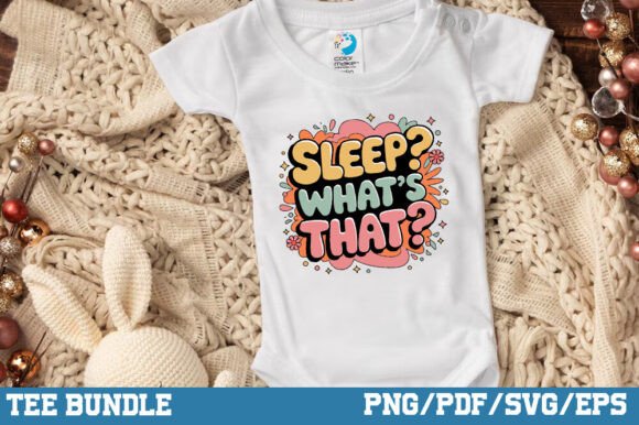Sleep What s That Funny Baby Design Graphics