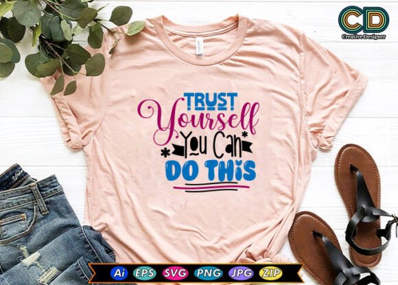 Trust Yourself You Can Do This Graphics