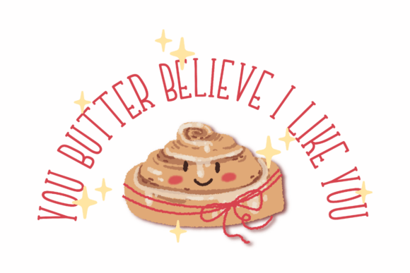 You Butter Believe I Like You Graphics